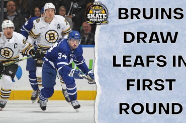 The Skate Pod, Ep. 302: Previewing Round 1 Bruins-Leafs Series
