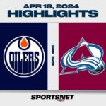 NHL Highlights | Oilers vs. Avalanche - April 18, 2024