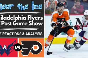 LIVE I Flyers vs Capitals Reaction & Analysis I Flyers Postgame Show