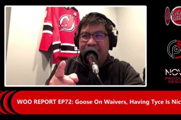 Goose On Waivers, Having Tyce Is Nice [WOO REPORT EP72]