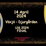 U16 FINAL | VÄXJÖ VS DJURGÅRDEN | JSM FINAL | 14 APRIL 2024 | HIGHLIGHTS |