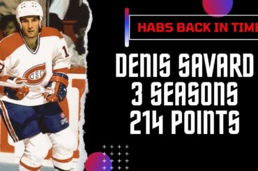 BACK IN TIME: HABS LEGEND DENIS SAVARD
