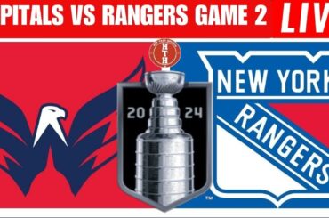 Washington Capitals vs New York Rangers Game 2 LIVE | Stanley Cup Playoffs 2024 | NHL STREAM PxP