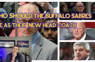 Who Should The Buffalo Sabres Hire As Their New Head Coach