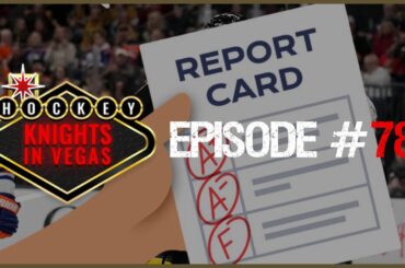 Hockey Knights in Vegas Episode 78: The Regular Season Final Report Card