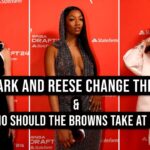 Clark and Reese,, Revolutionize the WNBA? Browns Steal of the Draft At 54 #Trailblazers #WNBAImpact