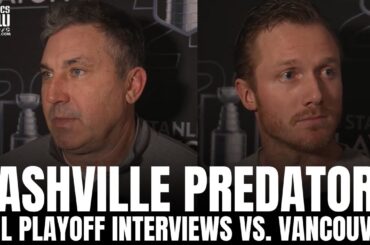 Gustav Nyquist & Andrew Brunette talk Nashville Predators vs. Vancouver Canucks Series, "Even" GM1