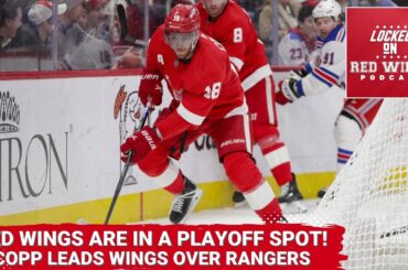 Andrew Copp’s 3PTS Leads Detroit Over the New York Rangers | The Red Wings Hold a Playoff Spot!