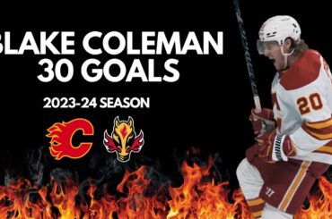 Blake Coleman All 30 Goals From The 2023-24 Season | Calgary Flames