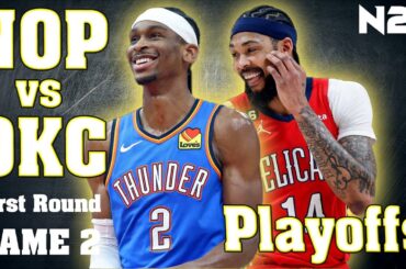 🛑PLAYOFFS - First Round - GAME 2 - New Orleans PELICANS vs Oklahoma City THUNDER - NBA 2K24