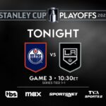 Oilers and Kings clash in pivotal Game 3 matchup, tonight!