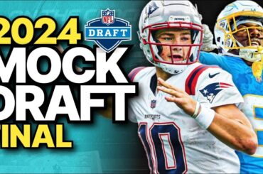 Our FINAL 2024 NFL Mock Drafts (with Trades)