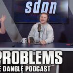 PP Problems | The Steve Dangle Podcast