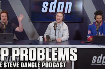 PP Problems | The Steve Dangle Podcast