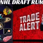 2024 NHL Draft Trade Rumours - Habs, Utah, Flyers, Sens, Ducks & Hawks + More