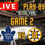 LIVE: Toronto Maple Leafs VS Boston Bruins GAME 2 Scoreboard/Commentary!