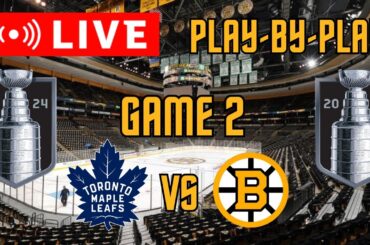 LIVE: Toronto Maple Leafs VS Boston Bruins GAME 2 Scoreboard/Commentary!
