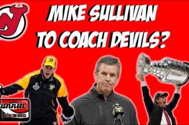 NJ Devils Looking At Mike Sullivan For Next Head Coach?!?