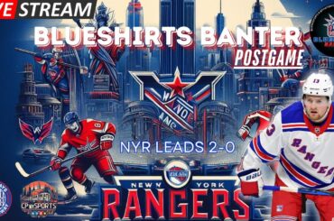 Rangers vs. Capitals Game 3 POSTGAME SHOW! | Blueshirts Banter | NYR | NHL Playoffs
