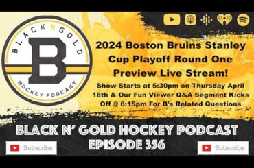 Black N' Gold Hockey Podcast Ep. 356 Talking B's Season Finale & Upcoming 2024 Stanley Cup Playoffs