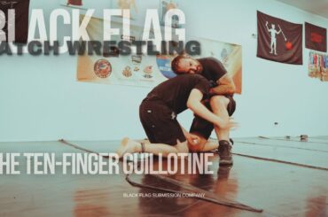 Catch Wrestling | The Ten-Finger Guillotine