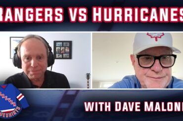 Rangers vs Hurricanes Preview with Dave Maloney