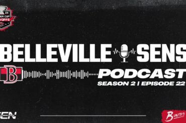 The Belleville Sens Podcast - S2 E22