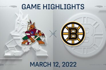 NHL Highlights | Coyotes vs. Bruins - Mar 12, 2022