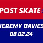 Jeremy Davies Post Skate | 05.02.24