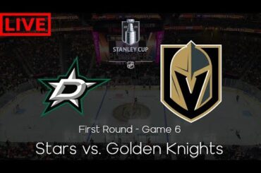 Dallas Stars vs. Vegas Golden Knights (First Round - Game 6) NHL Play by Play and Reactions