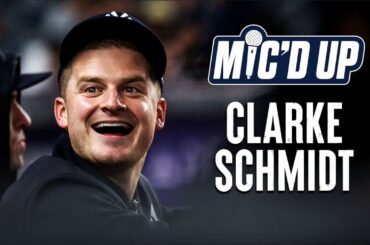 MIC'D UP: Clarke Schmidt | NEW YORK YANKEES 2024