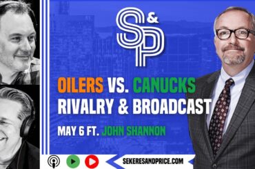 John Shannon on Oilers vs. Canucks PREDICTION, fan base rivalry, how HNIC decides broadcasting crews