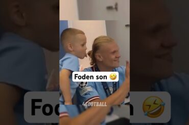 Foden Son 🤣 #shorts #foden #haaland