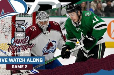 DNVR Avalanche Watchalong Colorado Avalanche vs Dallas Stars | Round 2 Game 2