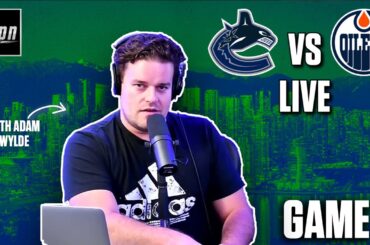 Stanley Cup Playoffs - Edmonton Oilers @ Vancouver Canucks Game 2 LIVE w/ Adam Wylde