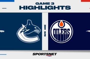 NHL Game 3 Highlights | Canucks vs. Oilers - May 12, 2024