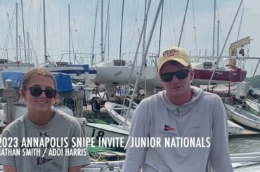 2023 Annapolis Snipe Invite Interview with Nathan Smith / Addi Harris