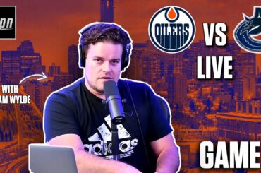 Stanley Cup Playoffs - Vancouver Canucks @ Edmonton Oilers Game 4 LIVE w/ Adam Wylde