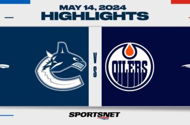 NHL Game 4 Highlights | Canucks vs. Oilers - May 14, 2024