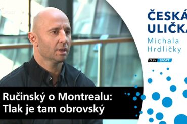 Ručinský o Montrealu: Tlak je tam obrovský, je to jen pro otrlejší typy