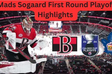 Mads Sogaard First Round AHL Playoff Highlights