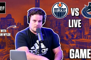 Stanley Cup Playoffs - Edmonton Oilers vs. Vancouver Canucks Game 6 LIVE w/ Adam Wylde