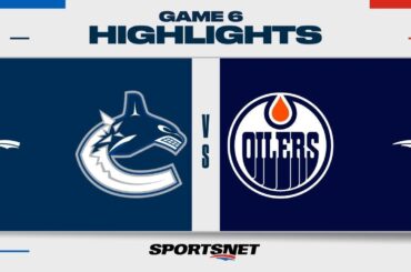 NHL Game 6 Highlights | Canucks vs. Oilers - May 18, 2024