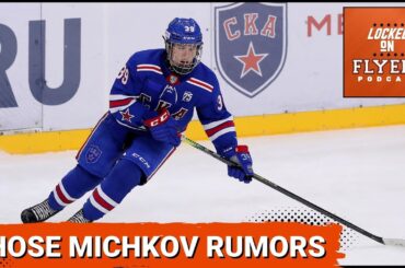 Flyers Prospect Rumors: Matvei Michkov & Alexsei Kolosov; Plus What to do with the forward prospects