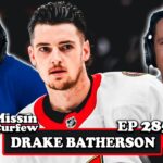 OTTAWA SENATORS DRAKE BATHERSON | MISSIN CURFEW EP 285