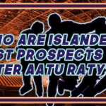Who are the Islanders top prospects now?