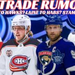 NHL Trade Rumours - Habs, Tampa, Kane to Hawks? Stamkos to Leafs or Panthers? Landeskog Returning?