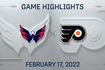 NHL Highlights | Capitals vs. Flyers - Feb. 17, 2022
