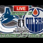 Vancouver Canucks vs Edmonton Oilers Game 6 LIVE Stream Game Audio | NHL Playoffs Streamcast & Chat