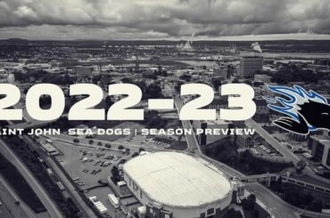Saint John  Sea Dogs | 2022-23 Season Preview | Episode 2